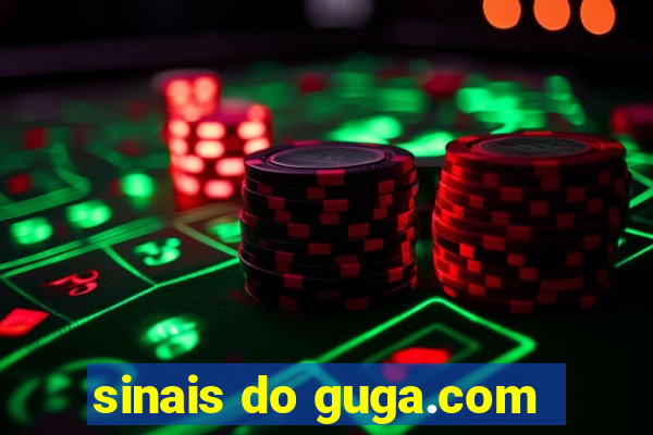 sinais do guga.com